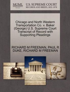 portada chicago and north western transportation co. v. baker (george) u.s. supreme court transcript of record with supporting pleadings
