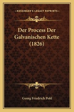 portada Der Process Der Galvanischen Kette (1826) (en Alemán)
