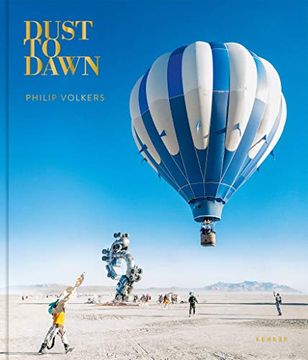 portada Dust to Dawn: Photographic Adventures at Burning man (en Inglés)