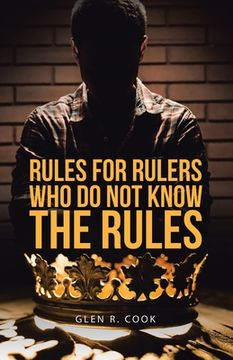 portada Rules for Rulers Who Do Not Know the Rules (en Inglés)