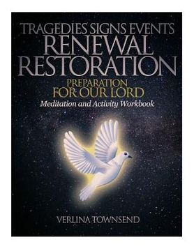 portada Tragedies Signs Events Renewal Restoration Preparation For Our Lord (in English)