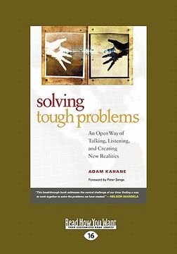 portada solving tough problems: an open way of talking, listening, and creating new realities (easyread large edition)