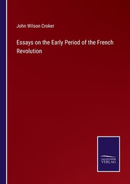 portada Essays on the Early Period of the French Revolution (in English)