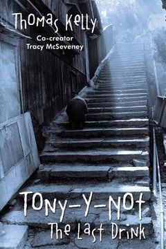 portada Tony-Y-Not: The Last Drink (in English)