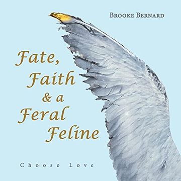 portada Fate, Faith & a Feral Feline: Choose Love (en Inglés)