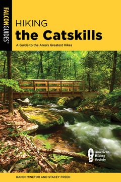 portada Hiking the Catskills: A Guide to the Area's Greatest Hikes (en Inglés)
