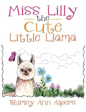 portada Miss Lilly the Cute Little Llama: The Cute Little Llama
