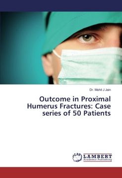 portada Outcome in Proximal Humerus Fractures: Case series of 50 Patients