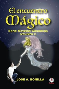 portada El Encuentro Magico: Serie Novelas Cosmicas