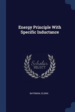 portada Energy Principle With Specific Inductance (en Inglés)