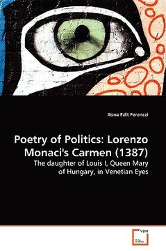 portada poetry of politics: lorenzo monaci's carmen (1387 (en Inglés)