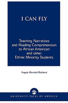 portada i can fly: teaching narratives and reading comprehension to african american and other ethnic minority students