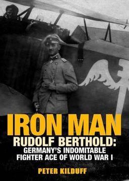portada iron man: rudolf berthold: germany's indomitable fighter ace of world war i