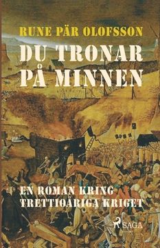 portada Du tronar på minnen: en roman kring Trettioåriga kriget (in Swedish)