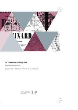 portada La Conserve Alimentaire: Bulletin de Vulgarisation Théorique Et Pratique de Fabrication (en Francés)