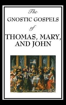 portada The Gnostic Gospels of Thomas, Mary, and John