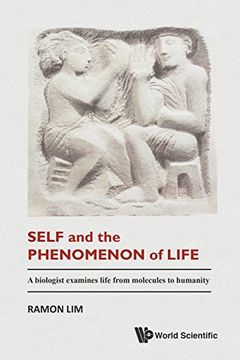 portada Self and the Phenomenon of Life: A Biologist Examines Life from Molecules to Humanity