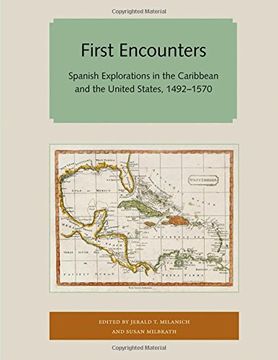 portada First Encounters: Spanish Explorations in the Caribbean and the United States, 1492-1570 (Florida and the Caribbean Open Books Series)