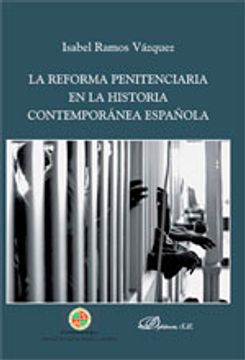 portada La Reforma Penitenciaria En La Historia Contemporánea Española (spanish Edition)