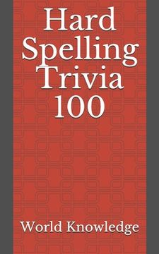 portada Hard Spelling Trivia 100 (en Inglés)