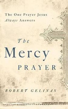 portada the mercy prayer: the one prayer jesus always answers (in English)