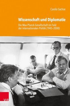 portada Wissenschaft Und Diplomatie: Die Max-Planck-Gesellschaft Im Feld Der Internationalen Politik (1945-2000) (in German)