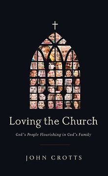 portada loving the church: god's people flourishing in god's family (en Inglés)