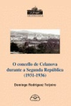 portada O concello de Celanova durante a Segunda República (A fraga universitaria) (en Gallego)