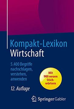 portada Kompakt-Lexikon Wirtschaft: 5. 400 Begriffe Nachschlagen, Verstehen, Anwenden (en Alemán)