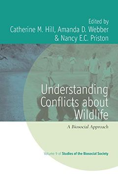 portada Understanding Conflicts About Wildlife: A Biosocial Approach (Studies of the Biosocial Society) (en Inglés)