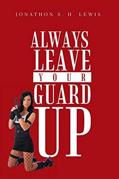 portada Always Leave Your Guard up (en Inglés)