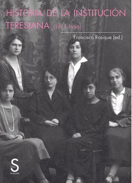 portada Historia de la Institución Teresiana (1911-1936) (Sílex Universidad) (in Spanish)