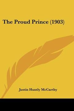 portada the proud prince (1903) (en Inglés)