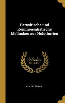 portada Parasitische und Kommensalistische Mollusken aus Holothurien (en Alemán)