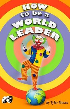 portada How to Be a World Leader: Supervillians or Heroes (en Inglés)