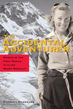 portada The Accidental Adventurer: Memoir of the First Woman to Climb mt. Mckinley (en Inglés)