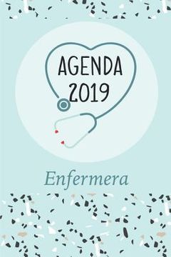 portada Agenda 2019 Enfermera: Agenda Mensual y Semanal + Organizador I Cubierta con tema de EnfermeraI Enero 2019 a Diciembre 2019 6 x 9in