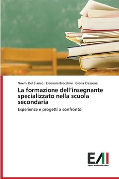 portada La formazione dell'insegnante specializzato nella scuola secondaria (in Italian)