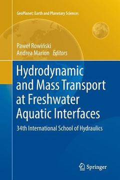 portada Hydrodynamic and Mass Transport at Freshwater Aquatic Interfaces: 34th International School of Hydraulics (en Inglés)