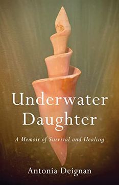 portada Underwater Daughter: A Memoir of Survival and Healing (en Inglés)
