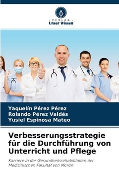 portada Verbesserungsstrategie für die Durchführung von Unterricht und Pflege (in German)