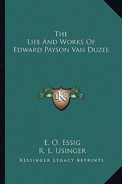 portada the life and works of edward payson van duzee (en Inglés)