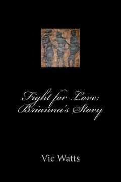 portada Fight for Love: Brianna's Story (en Inglés)
