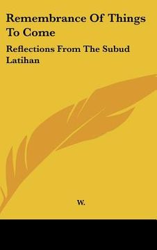 portada remembrance of things to come: reflections from the subud latihan (in English)