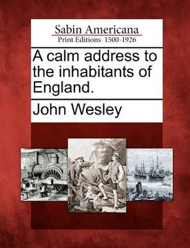 portada a calm address to the inhabitants of england. (in English)