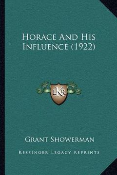 portada horace and his influence (1922) (en Inglés)