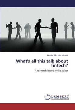 portada What's all this talk about fintech?: A research-based white paper