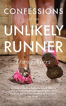 portada Confessions of an Unlikely Runner: A Guide to Racing and Obstacle Courses for the Averagely fit and Halfway Dedicated (in English)