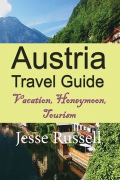 portada Austria Travel Guide: Vacation, Honeymoon, Tourism (en Inglés)