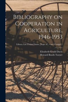 portada Bibliography on Cooperation in Agriculture, 1946-1953; no.41: suppl.1 (in English)